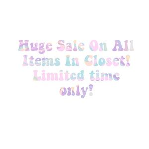 LIMITED TIME CLOSET SALE